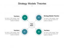 Strategy models theories ppt powerpoint presentation show visuals cpb