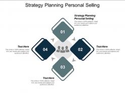 Strategy planning personal selling ppt powerpoint presentation ideas graphics cpb