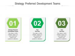 Strategy preferred development teams ppt powerpoint presentation pictures portrait cpb