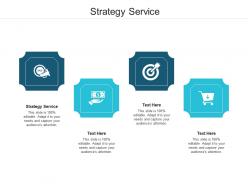 Strategy service ppt powerpoint presentation professional templates cpb