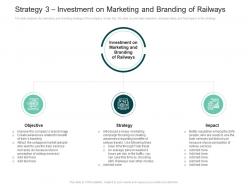 Strategy services investment on marketing and branding of railways ppt diagram graph charts