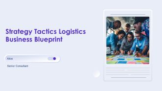 Strategy Tactics Logistics Business Blueprint PPT Example AT