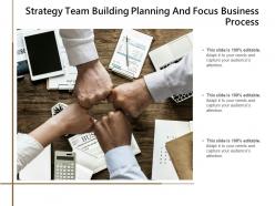 Strategy team building planning and focus business process