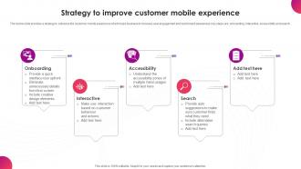 Strategy To Improve Customer Mobile Experience