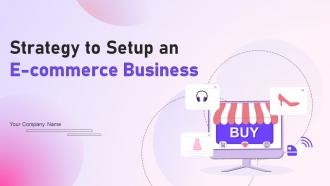 Strategy To Setup An E Commerce Business Powerpoint Presentation Slides Strategy CD