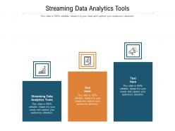 Streaming data analytics tools ppt powerpoint presentation professional influencers cpb