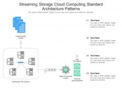 Streaming storage cloud computing standard architecture patterns ppt presentation diagram
