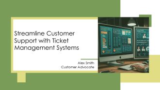 Streamline Customer Support With Ticket Management Systems PPT Designs AT