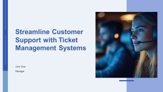 Streamline Customer Support With Ticket Management Systems PPT Guidelines AT