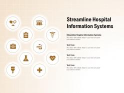 Streamline hospital information systems ppt powerpoint presentation outline example
