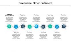 Streamline order fulfillment ppt powerpoint presentation professional grid cpb