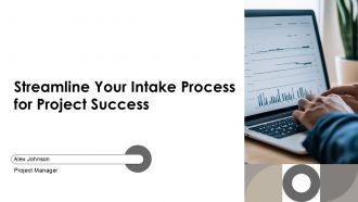 Streamline Your Intake Process For Project Success PPT Structure AT