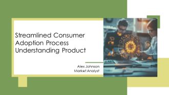 Streamlined Consumer Adoption Process Understanding Product PPT Guidelines AT