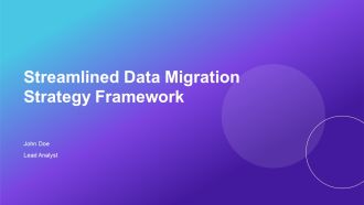Streamlined Data Migration Strategy Framework PPT Slides AT