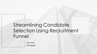 Streamlining Candidate Selection Using Recruitment Funnel PPT Designs AT