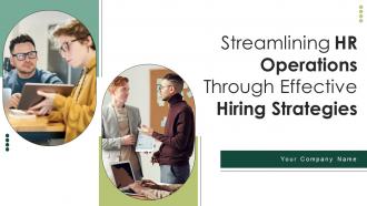 Streamlining HR Operations Through Effective Hiring Strategies Powerpoint Presentation Slides