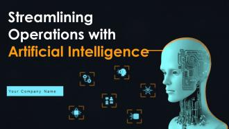 Streamlining Operations With Artificial Intelligence Powerpoint Presentation Slides