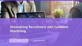 Streamlining Recruitment With Candidate Shortlisting PPT Demonstration AT