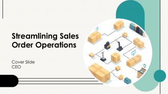 Streamlining Sales Order Operations PPT Graphics AT