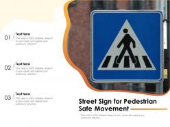 Street Sign For Pedestrian Safe Movement