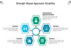 Strength based approach disability ppt powerpoint presentation layouts graphics cpb