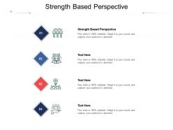 Strength based perspective ppt powerpoint presentation styles maker cpb