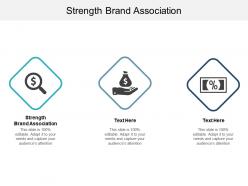 Strength brand association ppt powerpoint presentation layouts example topics cpb