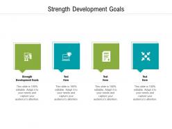 Strength development goals ppt powerpoint presentation tips cpb