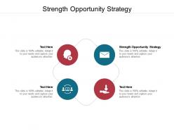 Strength opportunity strategy ppt powerpoint presentation infographics master slide cpb