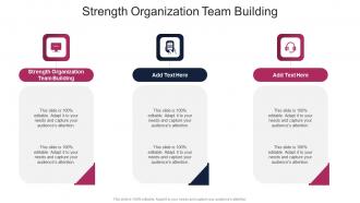 Strength Organization Team Building In Powerpoint And Google Slides Cpb