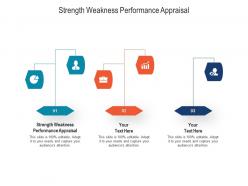 Strength weakness performance appraisal ppt powerpoint presentation infographic template graphic images cpb