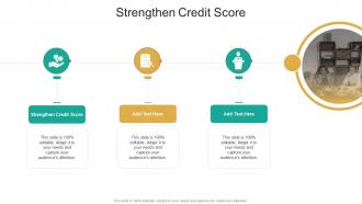 Strengthen Credit Score In Powerpoint And Google Slides Cpb