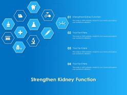 Strengthen kidney function ppt powerpoint presentation pictures samples