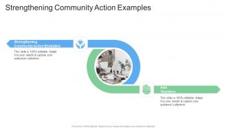 Strengthening Community Action Examples In Powerpoint And Google Slides Cpb