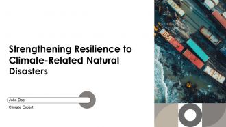 Strengthening Resilience To Climate Related Natural Disasters PPT Example AT