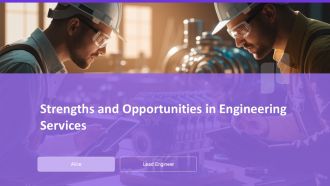 Strengths And Opportunities In Engineering Services PPT Information AT