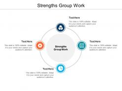 Strengths group work ppt powerpoint presentation infographic template background images cpb