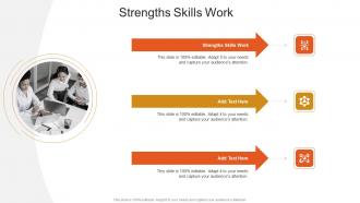 Strengths Skills Work In Powerpoint And Google Slides Cpb