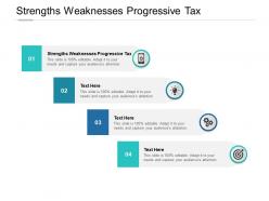 Strengths weaknesses progressive tax ppt powerpoint presentation file cpb