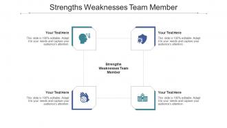 Strengths weaknesses team member ppt powerpoint presentation styles graphics cpb