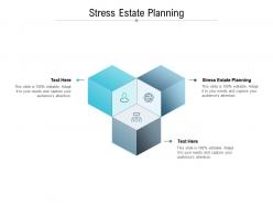 Stress estate planning ppt powerpoint presentation slides brochure cpb