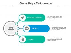 Stress helps performance ppt powerpoint presentation portfolio template cpb
