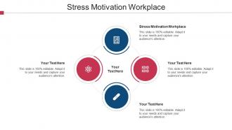 Stress Motivation Workplace In Powerpoint And Google Slides Cpb