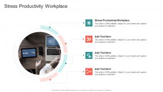 Stress Productivity Workplace In Powerpoint And Google Slides Cpb