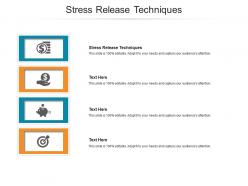 Stress release techniques ppt powerpoint presentation file guidelines cpb