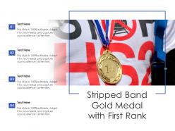 Stripped band gold medal with first rank