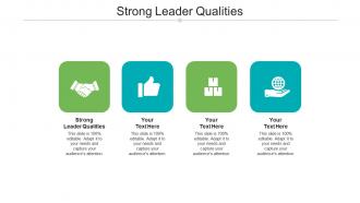 Strong leader qualities ppt powerpoint presentation infographic template cpb