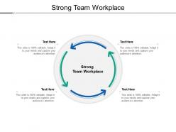 Strong team workplace ppt powerpoint presentation file files cpb