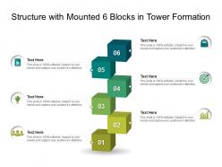 Structure with mounted 6 blocks in tower formation