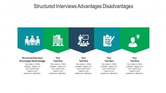 Structured interviews advantages disadvantages ppt powerpoint presentation infographic template cpb